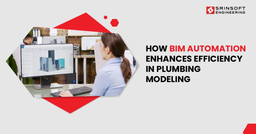 How-BIM-Automation-Enhances-Efficiency-in-Plumbing-Modeling
