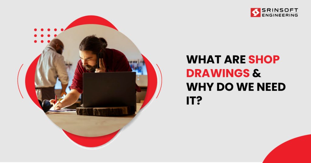 What-Are-Shop-Drawings-Why-Do-We-Need-It