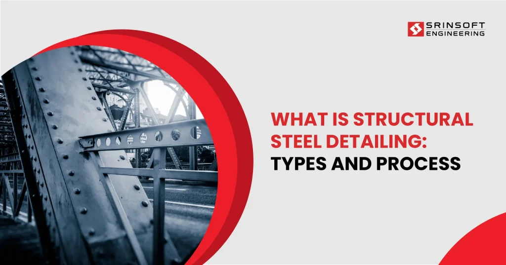 What-Is-Structural-Steel-Detailing