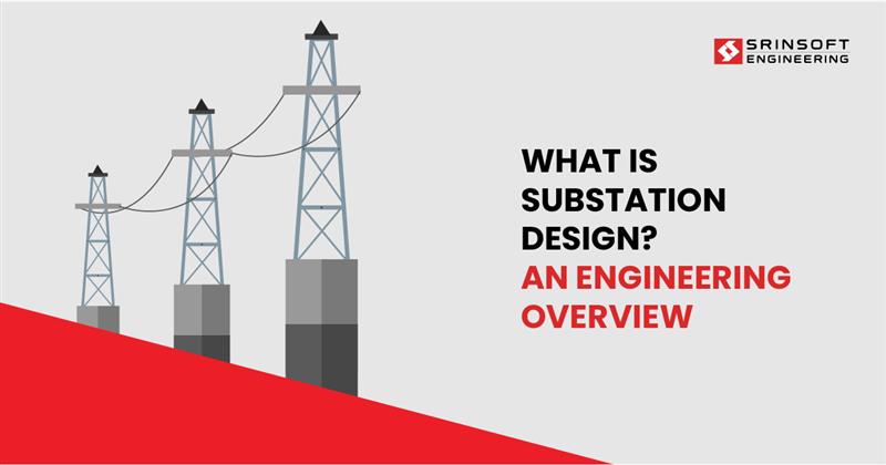 What Is Substation Design An Engineering